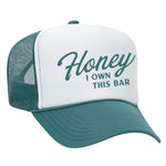 Honey I Own This Bar Foam Trucker Hat - Jade / White