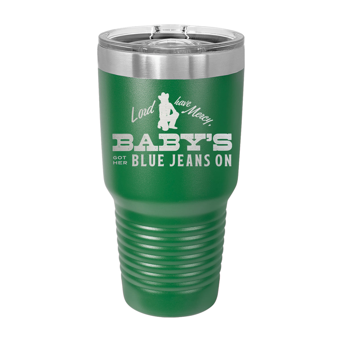 Baby's Got Her Blue Jeans On 30oz Tumbler