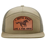 I Gotta Race Like A Piss Horse 7 Panel Hat - Khaki / Loden
