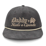 Daddy Needs A Cig Embroidered Flat Bill Hat