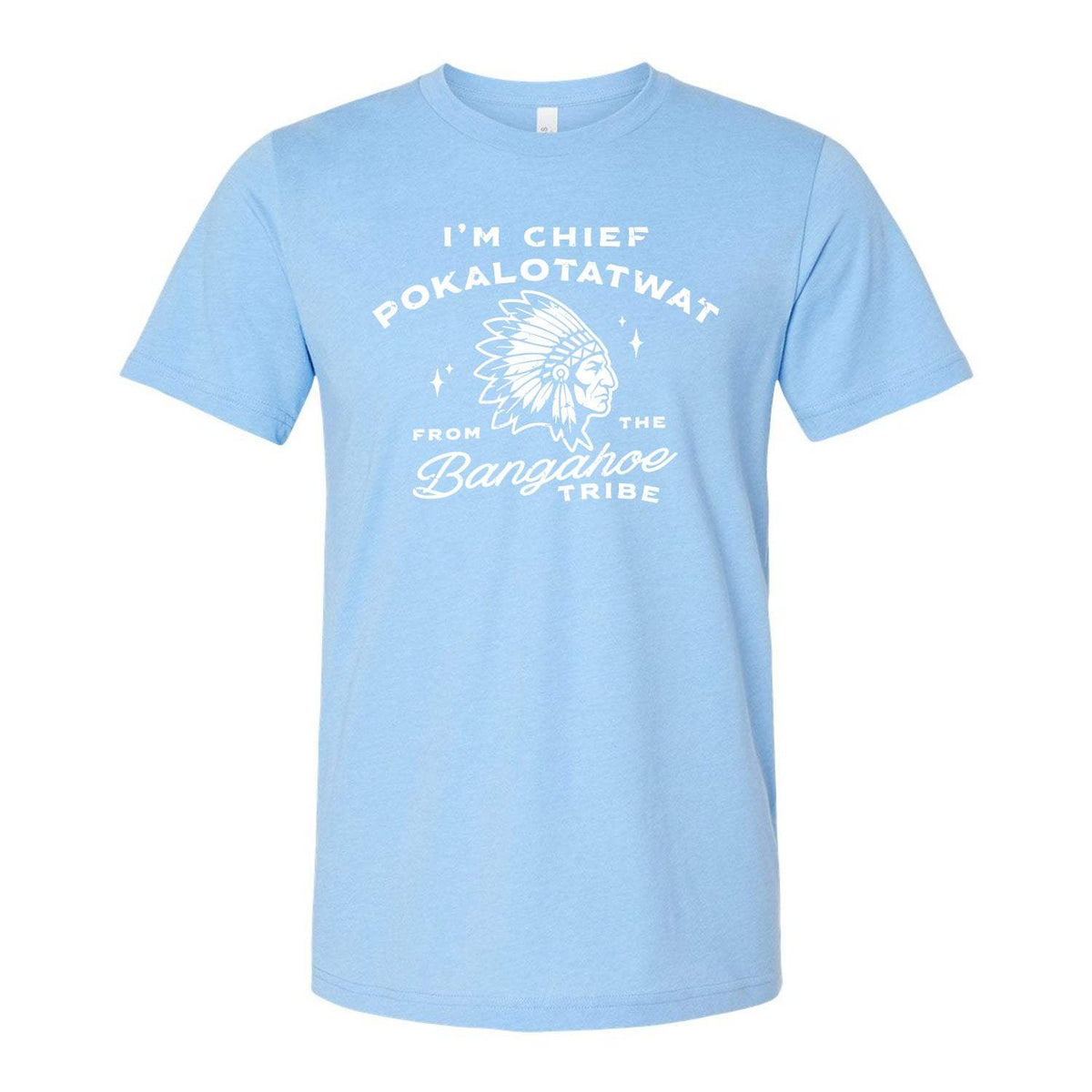 Chief Pokalotatwat Tee - Light Blue