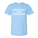 Unhinged And Unvaxxed Tee - Light Blue