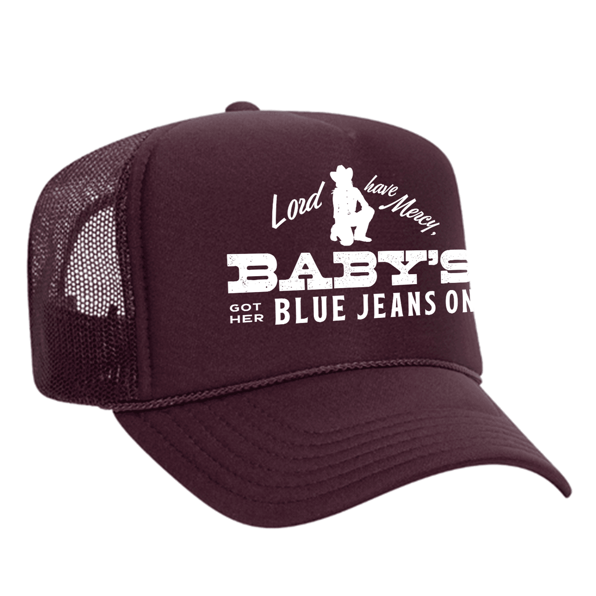 Baby's Got Her Blue Jeans On Foam Trucker Hat - Maroon