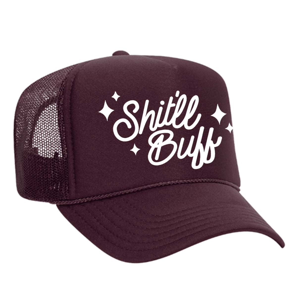 Shit'll Buff Foam Trucker Hat - Maroon