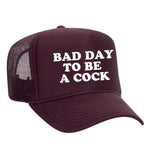 Bad Day To Be A Cock Foam Trucker Hat - Maroon