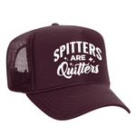 Spitters Are Quitters Foam Trucker Hat - Maroon