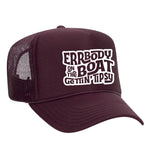 Errbody On The Boat Gettin' Tipsy Foam Trucker Hat