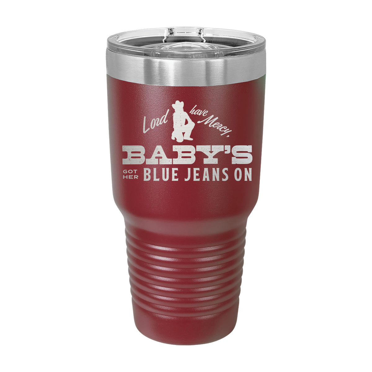 Baby's Got Her Blue Jeans On 30oz Tumbler