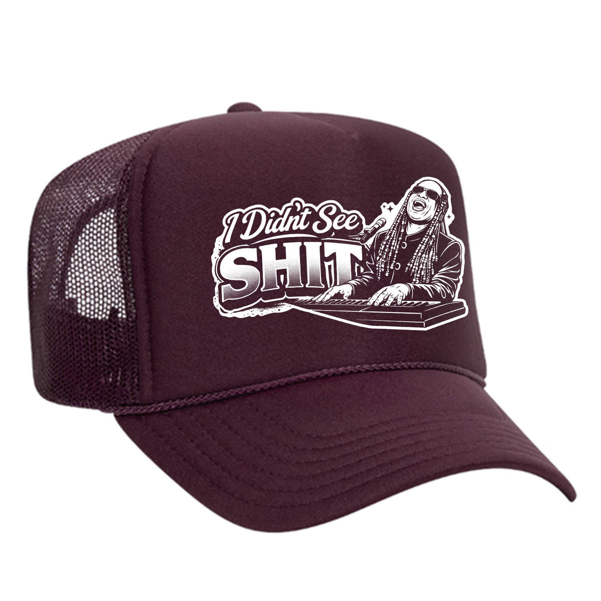 I Didn't See Sh!t Foam Trucker Hat