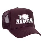 I Love Sluts Foam Trucker Hat