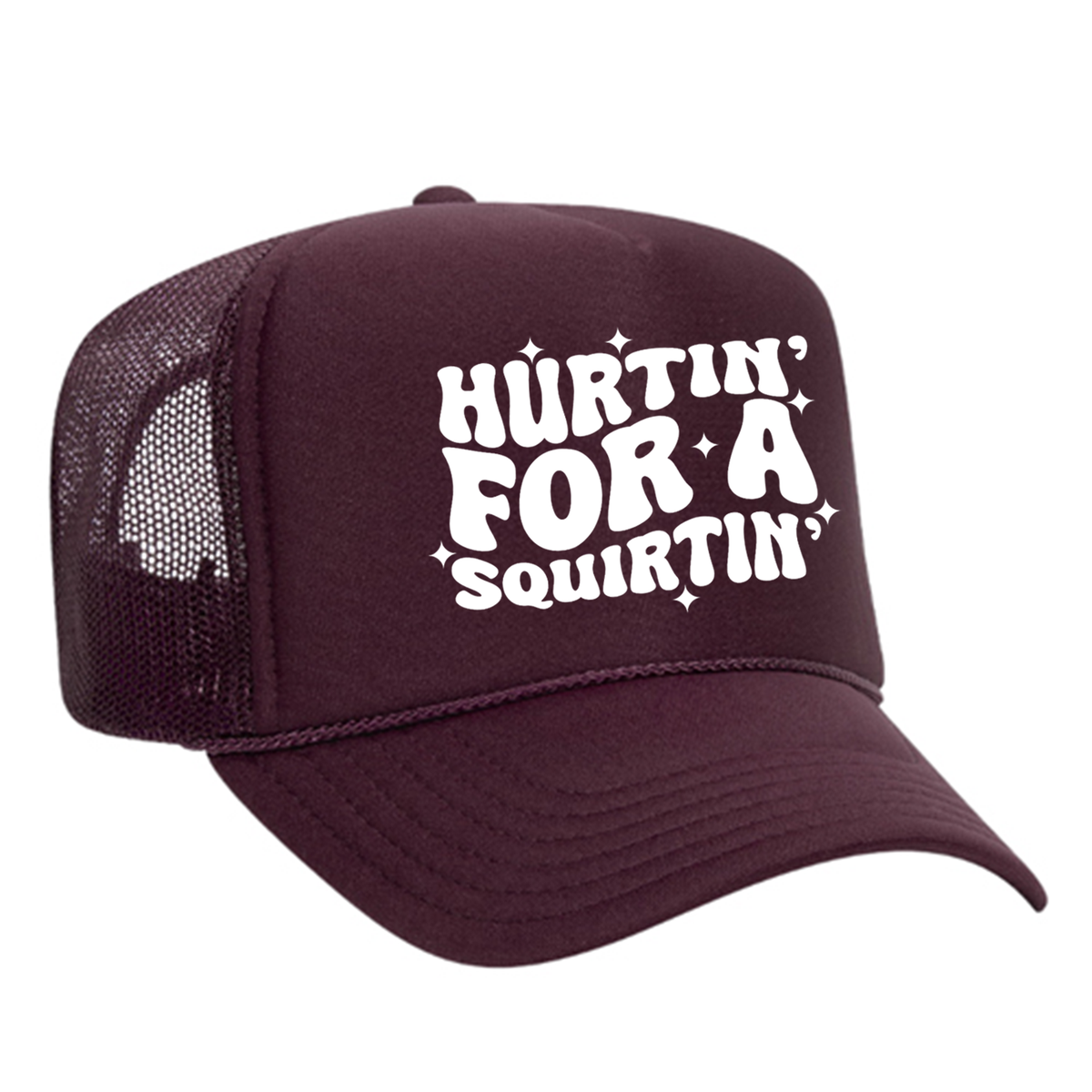 Hurtin' For A Squirtin' Foam Trucker Hat