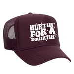 Hurtin' For A Squirtin' Foam Trucker Hat