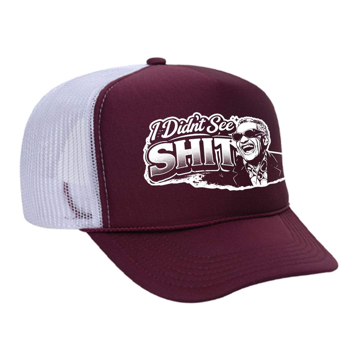 I Didn't See Sh!t Foam Trucker Hat - Maroon / White