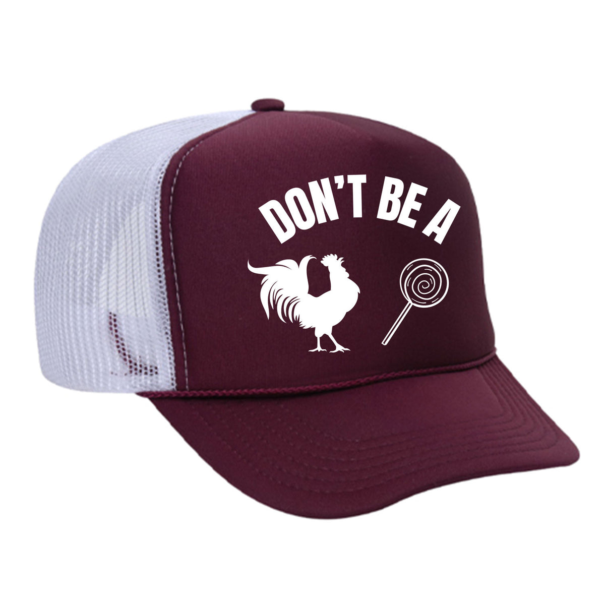 Don't Be A C*ck Sucker Foam Trucker Hat