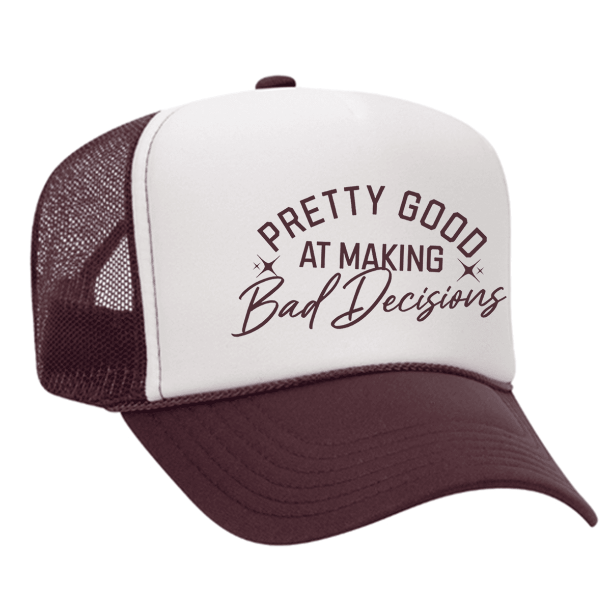 Pretty Good At Making Bad Decisions Foam Trucker Hat - Maroon / White