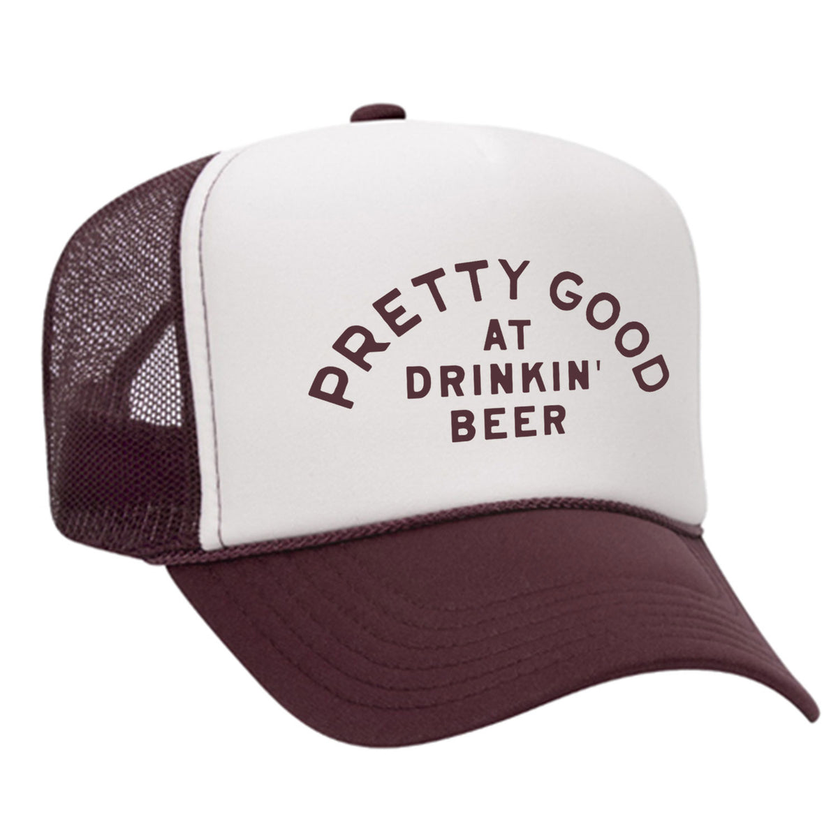 Pretty Good At Drinkin' Beer Foam Trucker Hat