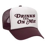 Drinks Are On Me Foam Trucker Hat - Maroon / White