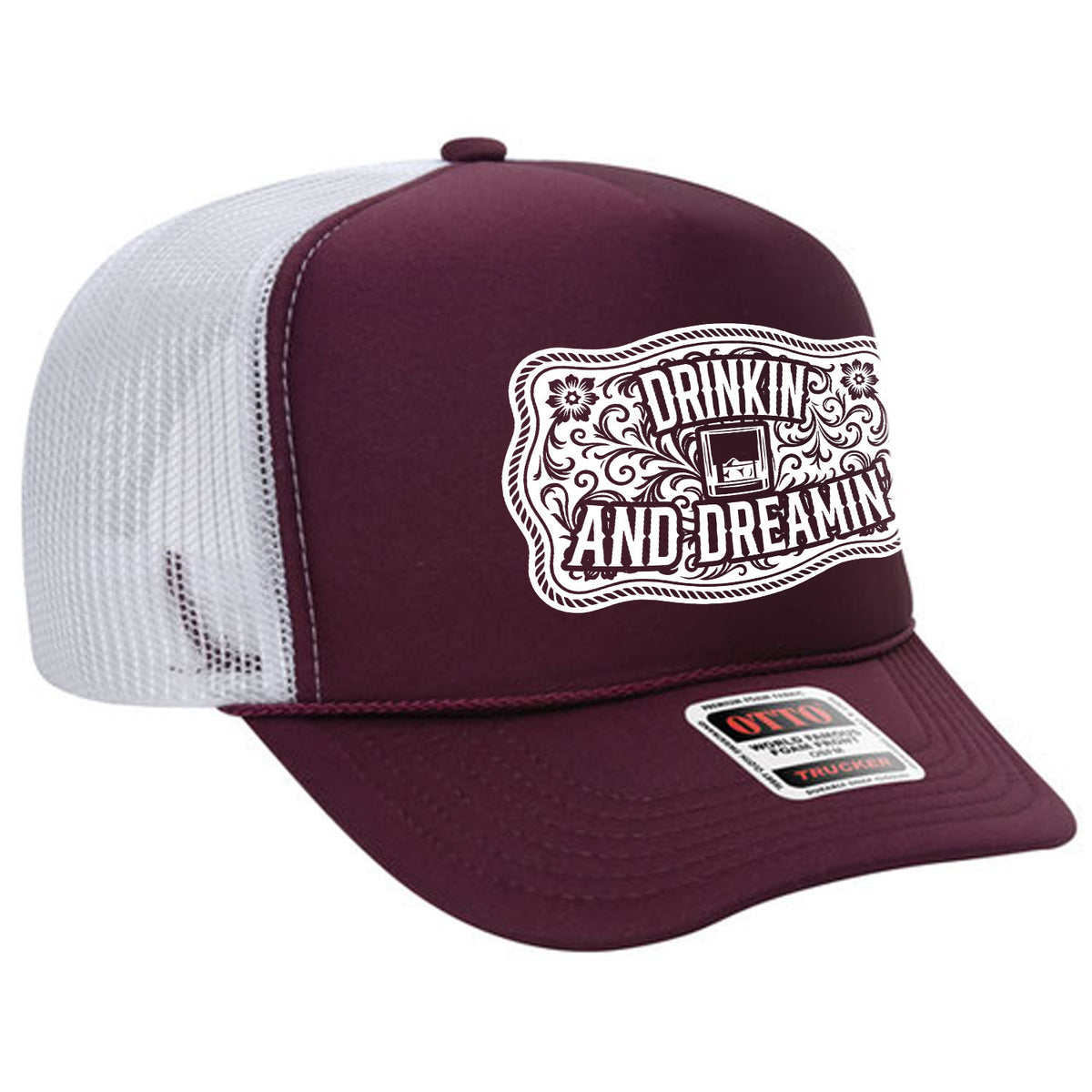 Drinkin' And Dreamin' Foam Trucker Hat Limited Edition