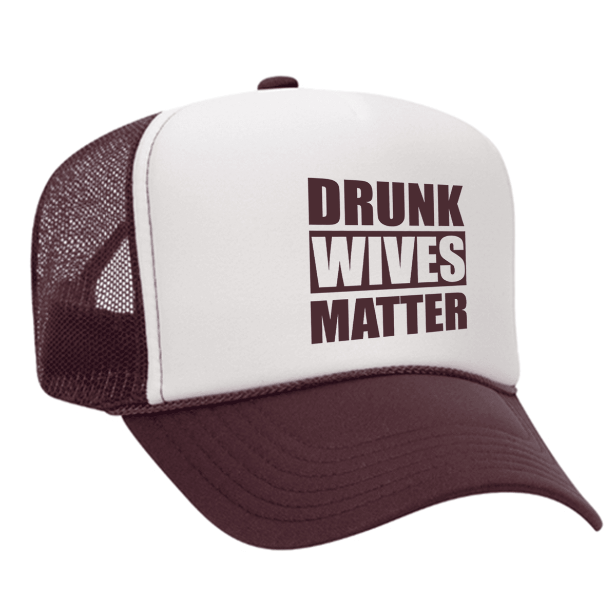 Drunk Wives Matter Foam Trucker hat - Maroon / White