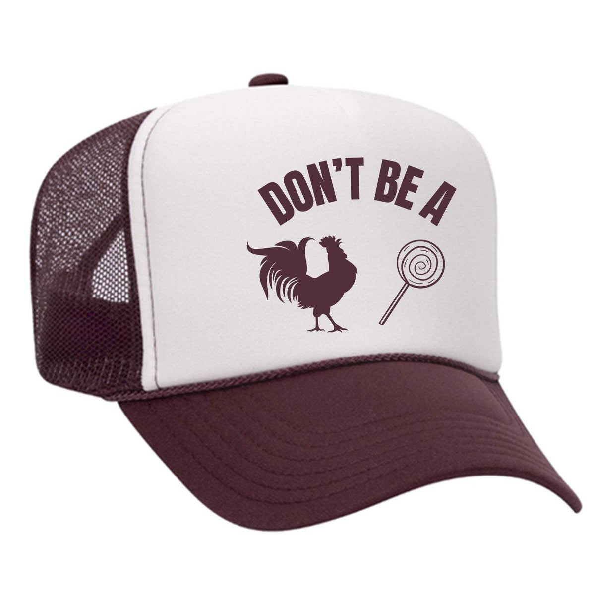 Don't Be A C*ck Sucker Foam Trucker Hat - Maroon / White