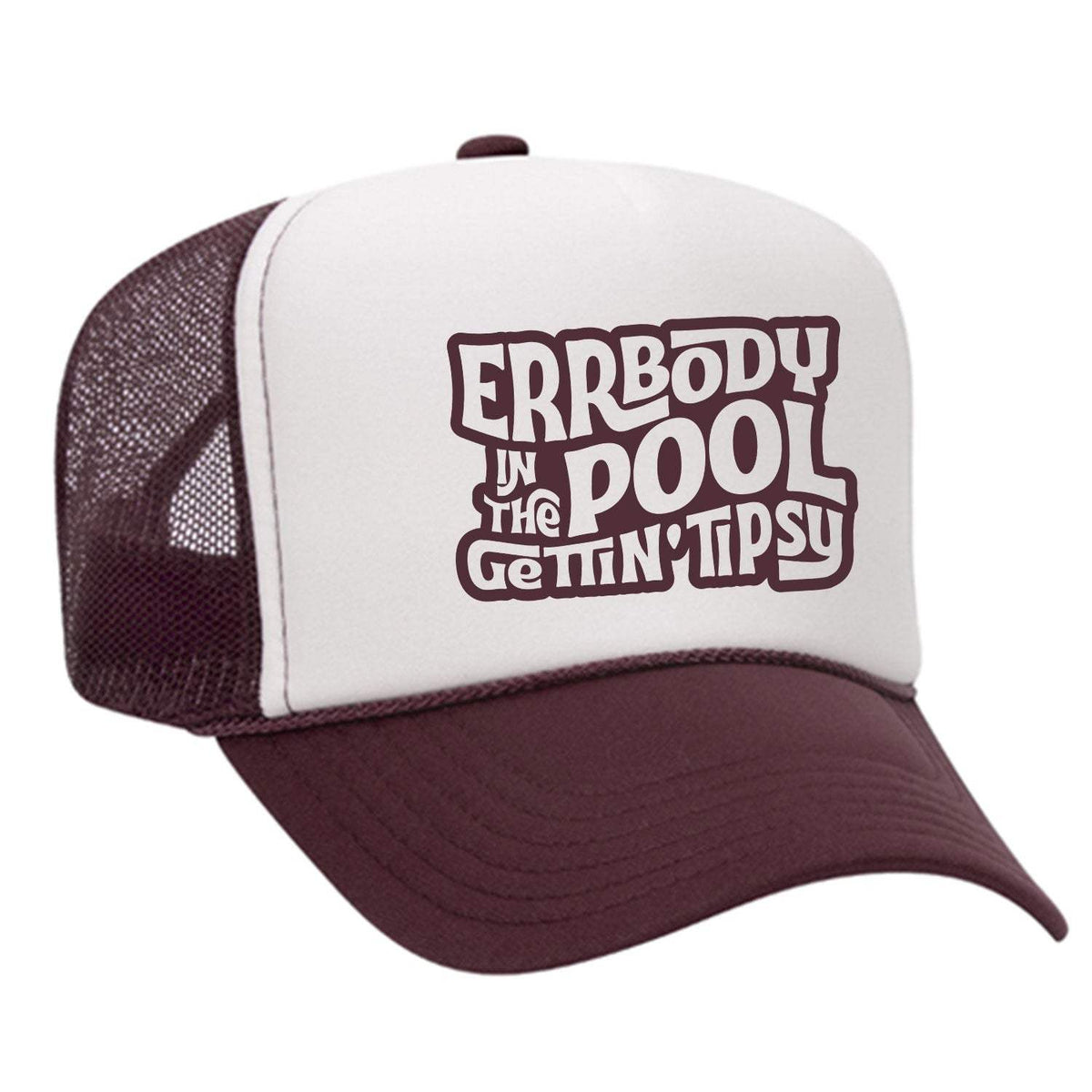 Errbody In The Pool Gettin' Tipsy Foam Trucker Hat - Maroon / White