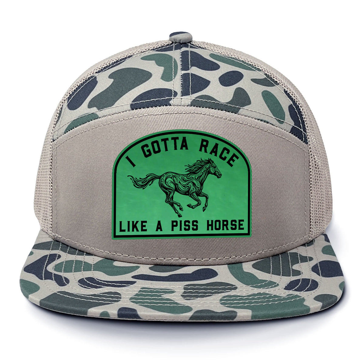 I Gotta Race Like A Piss Horse 7 Panel Hat