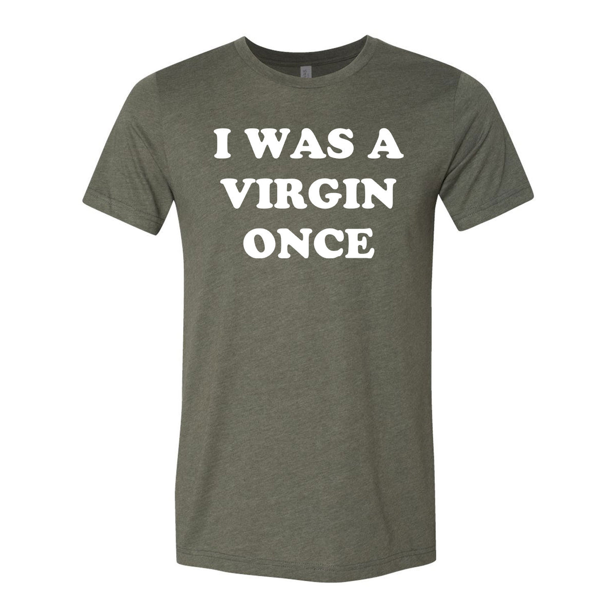 I Was A Virgin Once Tee