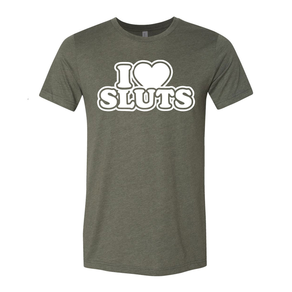 I Love Sluts Tee