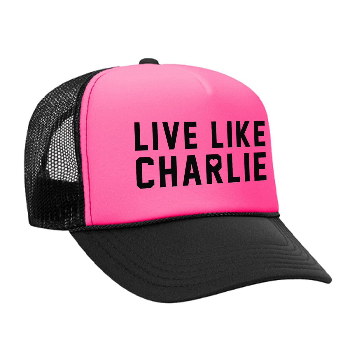 Live Like Charlie Foam Trucker Hat