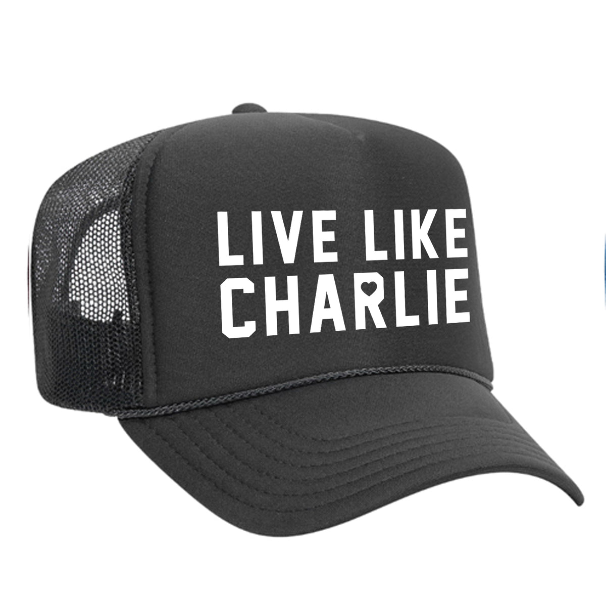 Live Like Charlie Foam Trucker Hat