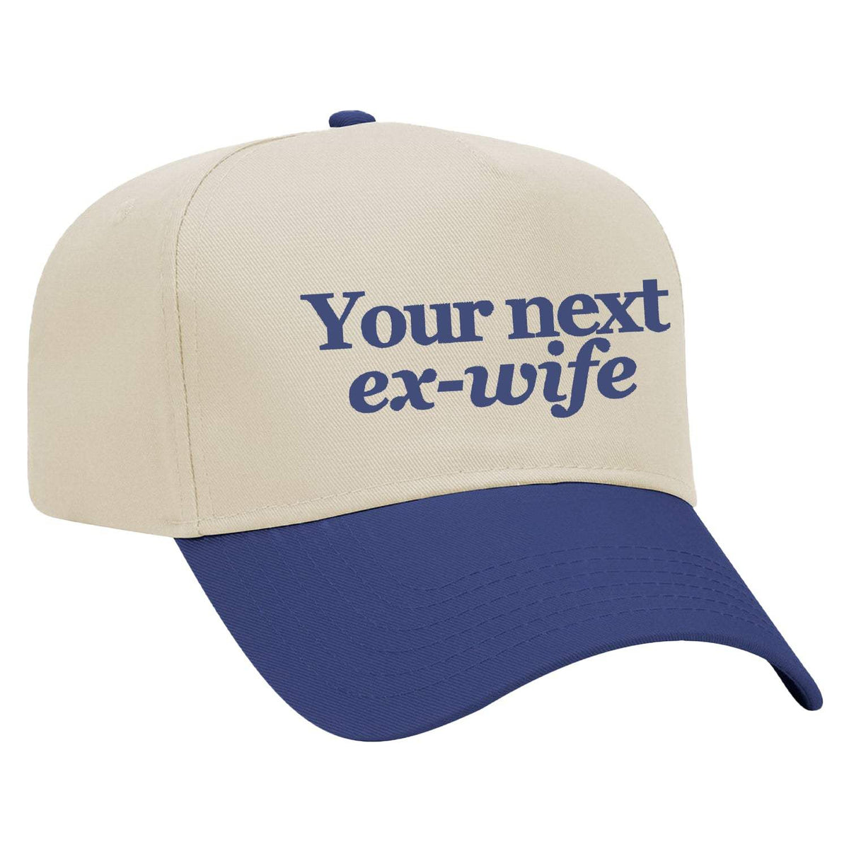 Your Next Ex-Wife Embroidered Hat - Natural / Blue