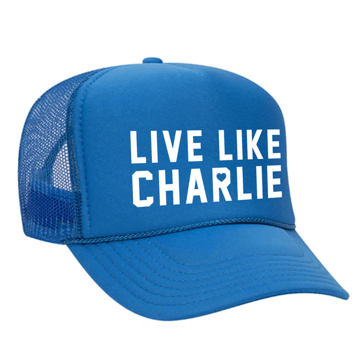 Live Like Charlie Foam Trucker Hat