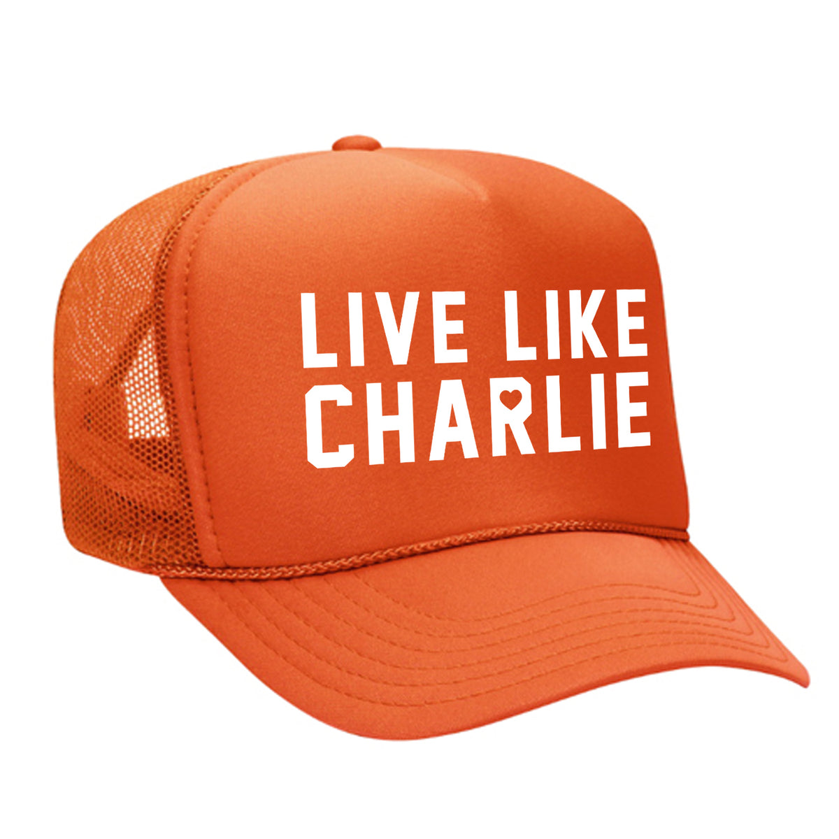 Live Like Charlie Foam Trucker Hat