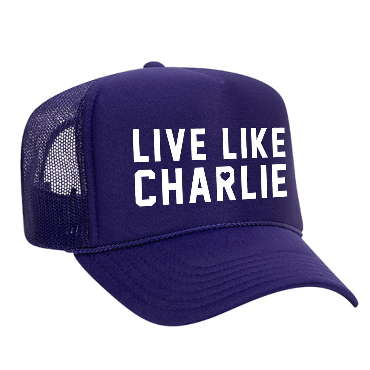 Live Like Charlie Foam Trucker Hat