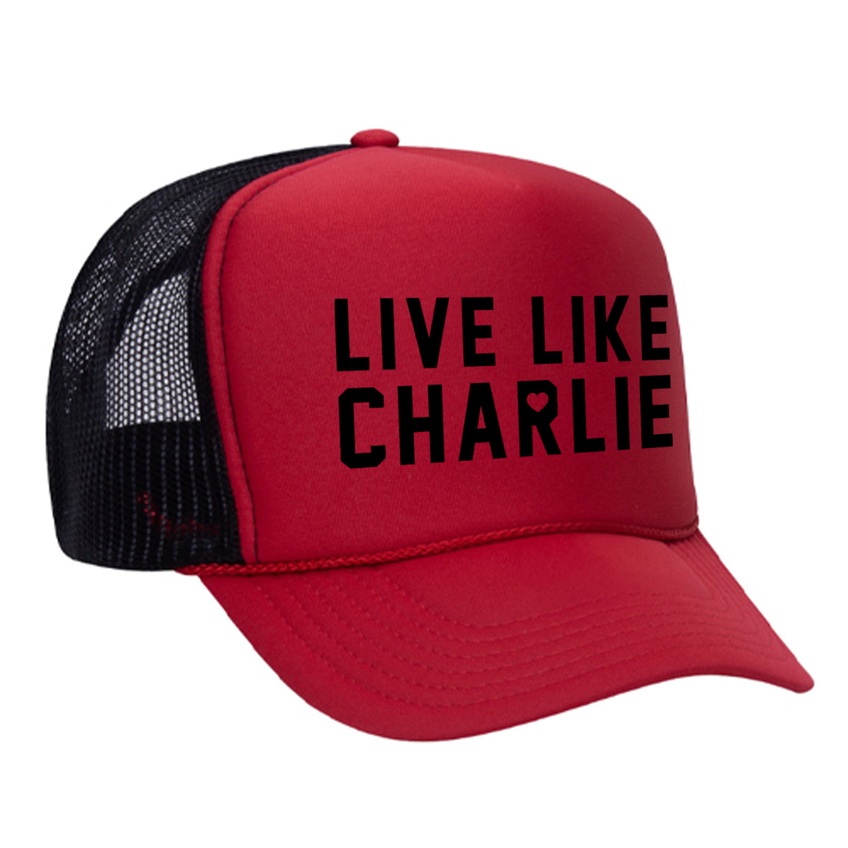 Live Like Charlie Foam Trucker Hat