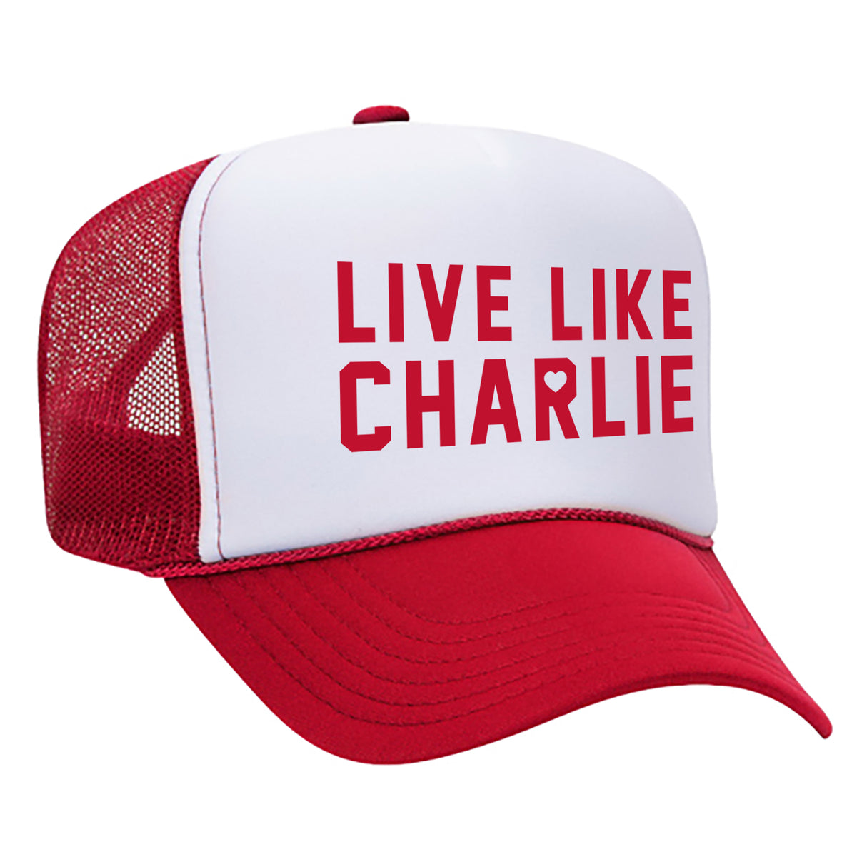 Live Like Charlie Foam Trucker Hat