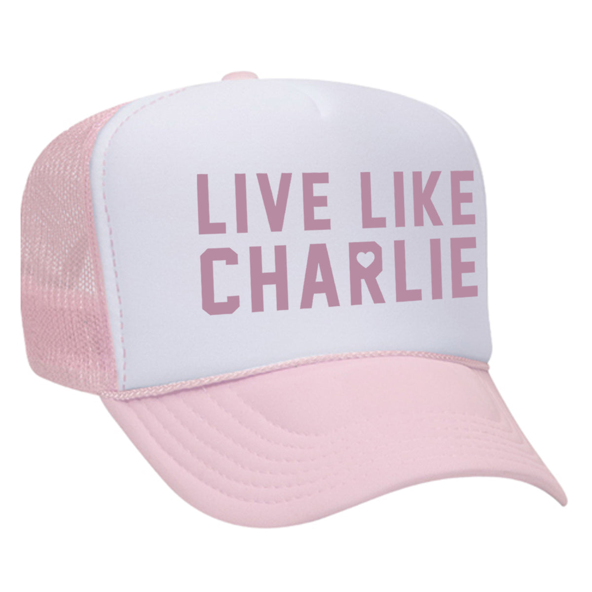 Live Like Charlie Foam Trucker Hat