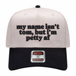 My Name Isn't Tom Embroidered Hat
