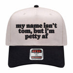 My Name Isn't Tom Embroidered Hat - Natural / Black