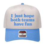 I Just Hope Both Teams Have Fun Embroidered Hat - Natural / Colorado / Blue