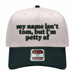 My Name Isn't Tom Embroidered Hat - Natural / Dark Green