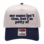My Name Isn't Tom Embroidered Hat - Natural / Navy