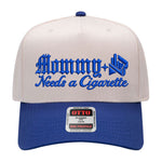 Mommy Needs A Cig Embroidered Hat