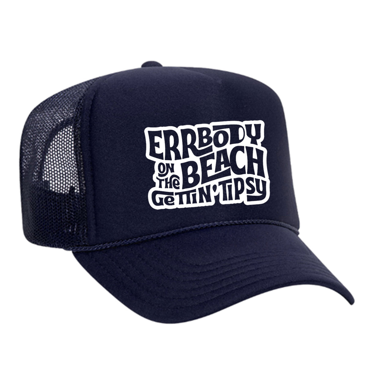 Errbody On The Beach Gettin' Tipsy Foam Trucker Hat
