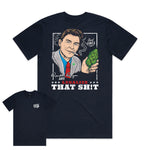 Legalize That Sh!t Premium Tee