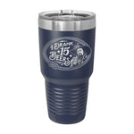 I Drank 15 Beers 30oz Tumbler