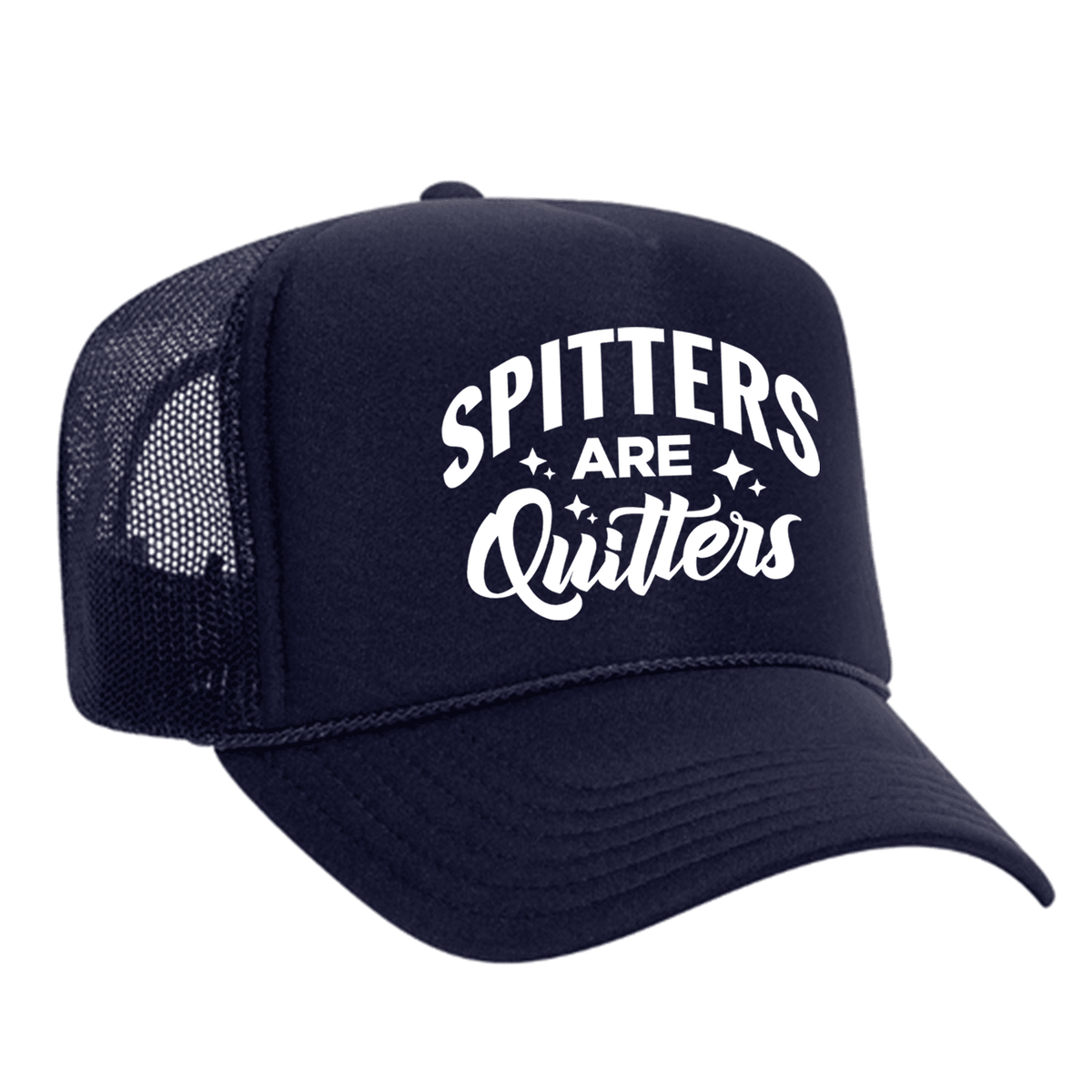 Spitters Are Quitters Foam Trucker Hat - Navy