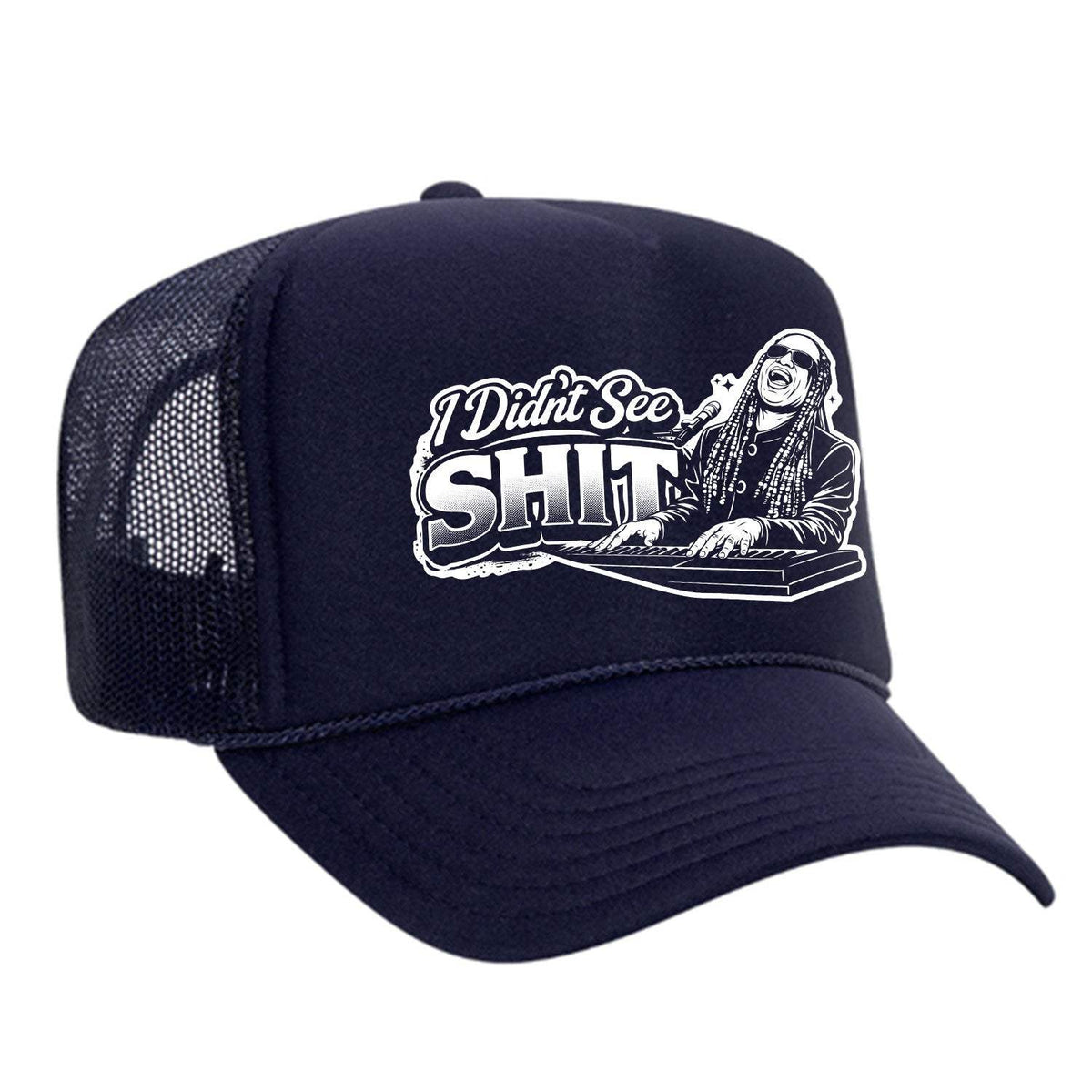 I Didn't See Sh!t Foam Trucker Hat - Navy