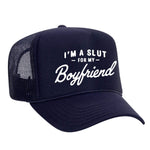 I'm A Slut For My Boyfriend Foam Trucker Hat - Navy