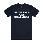 Blowjobs Are Real Jobs Premium Tee - Navy